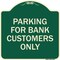 Signmission Parking for Bank Customers Only Heavy-Gauge Aluminum Architectural Sign, 18" x 18", G-1818-23449 A-DES-G-1818-23449 - alternate 1